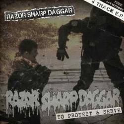 Razor Sharp Daggar : To Protect and Serve
